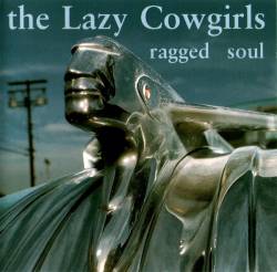The Lazy Cowgirls : Ragged Soul